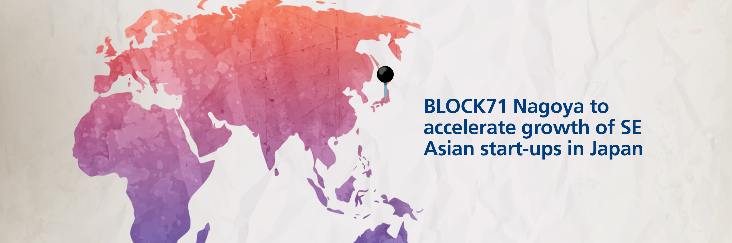 BLOCK71 Nagoya launched to accelerate growth of Southeast Asian start-ups in Japan